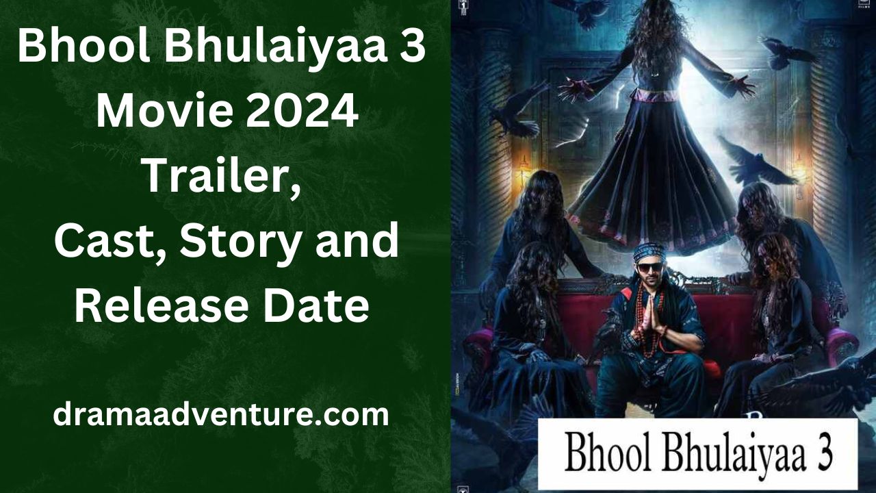 Bhool Bhulaiyaa 3 Movie 2024 Trailer, Cast, Story and Release Date