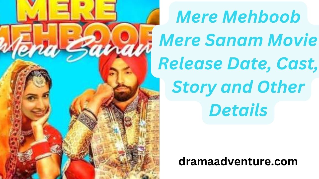 Mere Mehboob Mere Sanam Movie 2024 Release Date, Cast, Story and Other Details