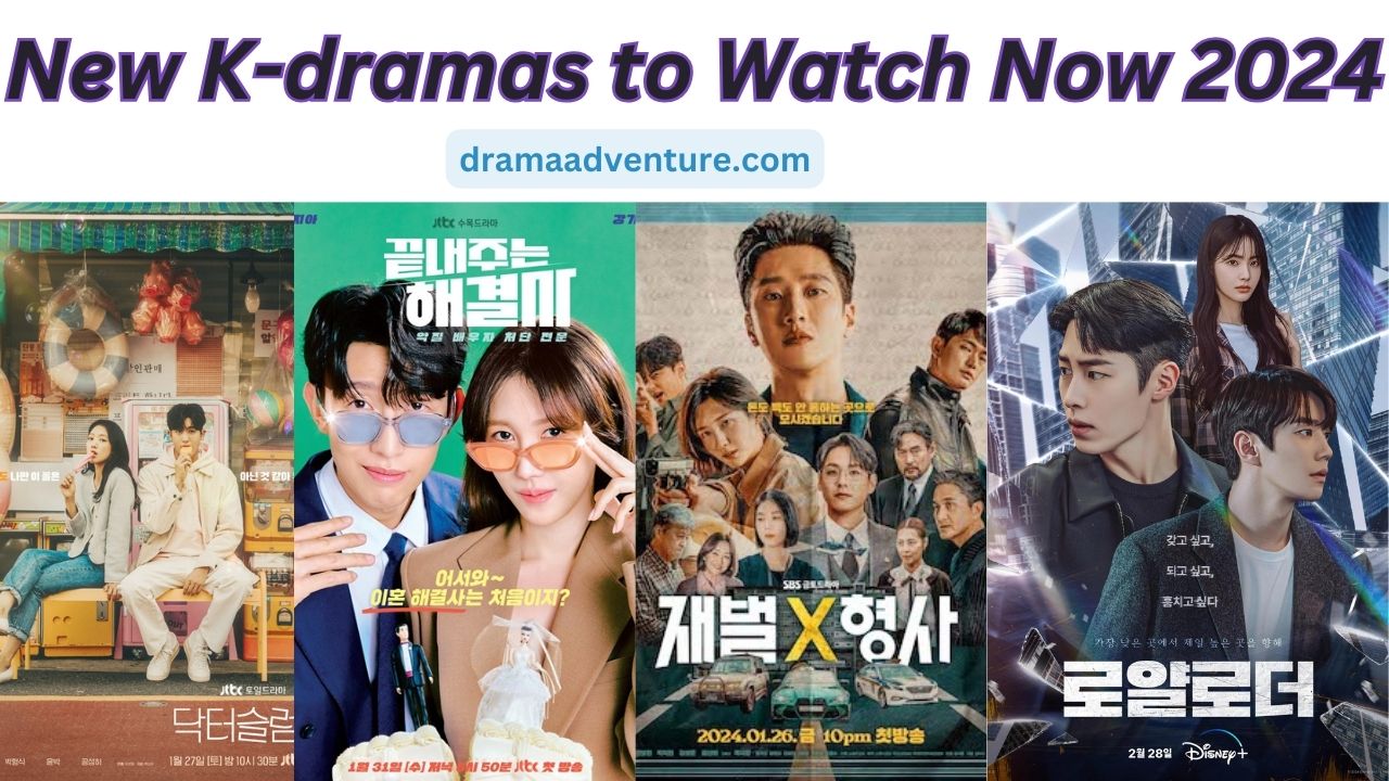 New K-dramas to Watch Now 2024