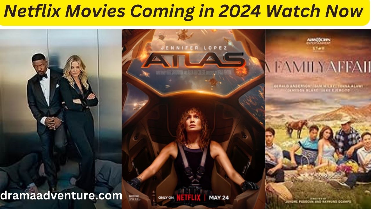 Netflix Movies Coming in 2024 Watch Now