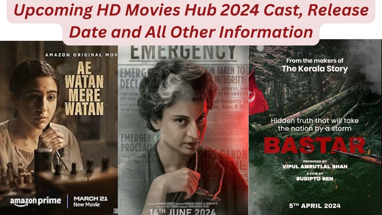 Upcoming HD Movies Hub 2024 Cast, Release Date and All Other Information