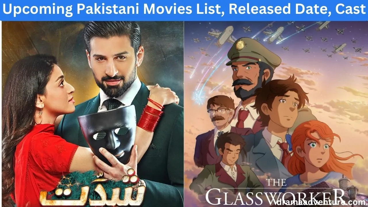 Upcoming Pakistani Movies 2024 List, Released Date, Cast